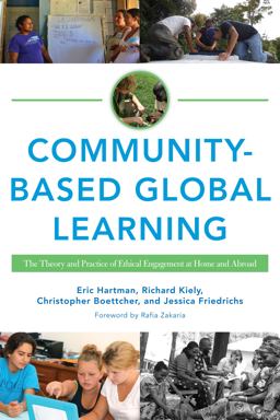 Community-Based Global Learning The Theory and Practice of Ethical Engagement at Home and Abroad  9781620360880 Front Cover
