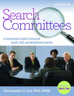Search Committees A Comprehensive Guide to Successful Faculty, Staff, and Administrative Searches 2nd 9781620362006 Front Cover