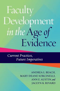 Faculty Development in the Age of Evidence Current Practices, Future Imperatives  9781620362686 Front Cover