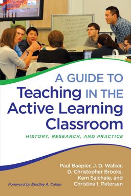 Guide to Teaching in the Active Learning Classroom History, Research, and Practice  9781620363003 Front Cover