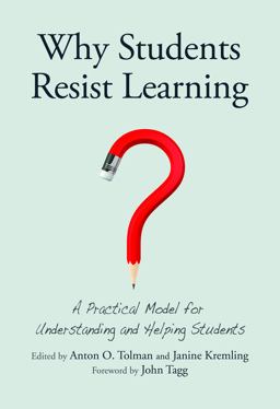 Why Students Resist Learning Why Students Resist Learning