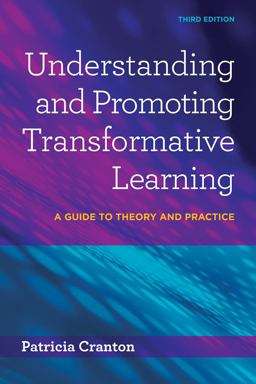 Understanding and Promoting Transformative Learning A Guide to Theory and Practice 3rd 9781620364123 Front Cover