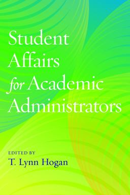 Student Affairs for Academic Administrators  9781620365724 Front Cover