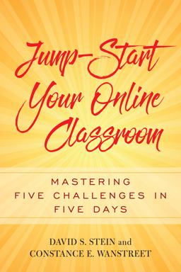 Jump-Start Your Online Classroom Mastering Five Challenges in Five Days  9781620365816 Front Cover