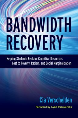 Bandwidth Recovery Helping Students Reclaim Cognitive Resources Lost to Poverty, Racism, and Social Marginalization  9781620366059 Front Cover