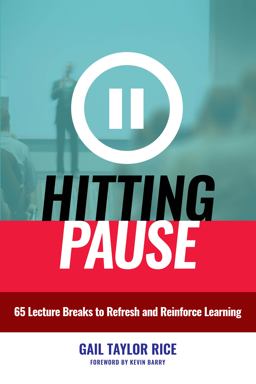 Hitting Pause 65 Lecture Breaks to Refresh and Reinforce Learning  9781620366530 Front Cover