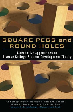 Square Pegs and Round Holes Alternative Approaches to Diverse College Student Development Theory  9781620367728 Front Cover