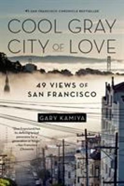 Cool Gray City of Love 49 Views of San Francisco  9781620401262 Front Cover