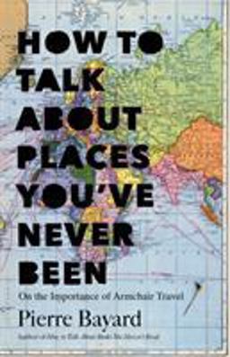 How to Talk about Places You've Never Been