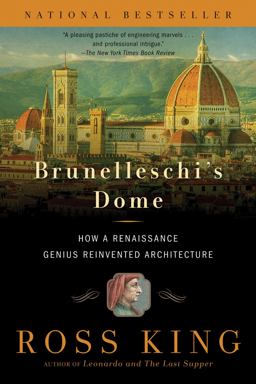 Brunelleschi's Dome How a Renaissance Genius Reinvented Architecture  9781620401934 Front Cover