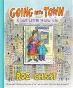Going into Town A Love Letter to New York  9781620403211 Front Cover