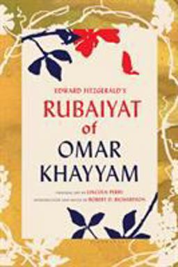Edward FitzGerald's Rubaiyat of Omar Khayyam Edward FitzGerald's Rubaiyat of Omar Khayyam