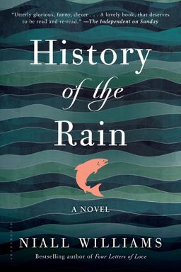 History of the Rain A Novel  9781620407707 Front Cover