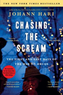 Chasing the Scream The First and Last Days of the War on Drugs  9781620408919 Front Cover