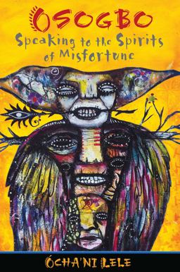 Osogbo Speaking to the Spirits of Misfortune  9781620550984 Front Cover