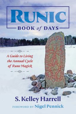 Runic Book of Days A Guide to Living the Annual Cycle of Rune Magick  9781620557709 Front Cover