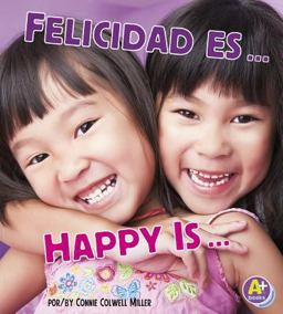 Felicidad Es... /Happy Is...