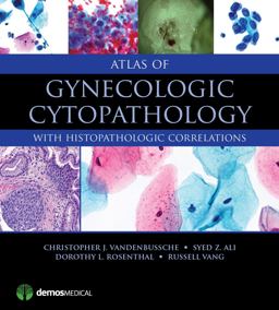 Atlas of Gynecologic Cytopathology With Histopathologic Correlations:  9781620700440 Front Cover