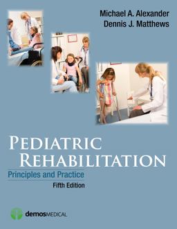 Pediatric Rehabilitation Principles and Practice 5th 9781620700617 Front Cover