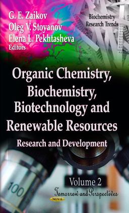 Organic Chemistry, Biochemistry, Biotechnology and Renewable Resources