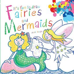 It's Fun to Draw Fairies and Mermaids  9781620871126 Front Cover