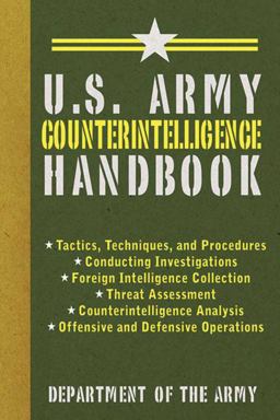 U. S. Army Counterintelligence Handbook U. S. Army Counterintelligence Handbook