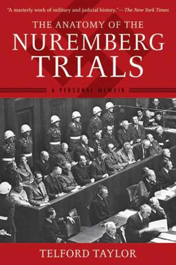 Anatomy of the Nuremberg Trials A Personal Memoir  9781620877883 Front Cover