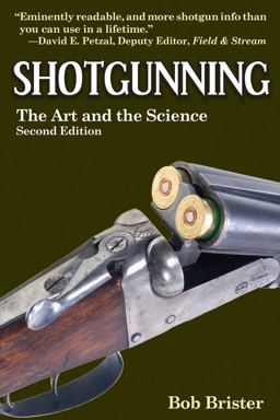 Shotgunning The Art and the Science  9781620878309 Front Cover