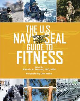 The U. S. Navy SEAL Guide to Fitness