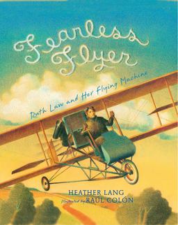 Fearless Flyer: Ruth Law and Her Flying Machine  9781620916506 Front Cover