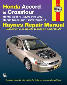 Honda Accord 2003 Thru 2012 and Honda Crosstour 2020 Thru 2014 Haynes Repair Manual Honda Accord 2003 Thru 2012 and Honda Crosstour 2010 Thru 2014 2nd 9781620921814 Front Cover