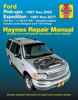 Ford Pickups, Expedition, Lincoln Nav 2WD and 4wD Gas F-150 (97-03), F-150 Heritage (04), F-250 (97-99), Expedition (97-17), Navigator (98-17) Haynes Repair Manual  9781620923023 Front Cover
