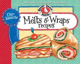 Our Favorite Melts and Wraps Recipes