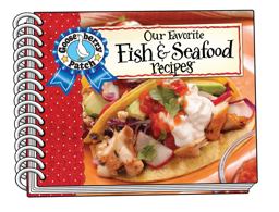 Our Favorite Fish and Seafood Recipes Cookbook