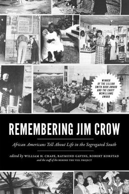 Remembering Jim Crow African Americans Tell about Life in the Segregated South 2nd 9781620970270 Front Cover