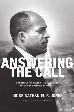 Answering the Call An Autobiography of the Modern Struggle to End Racial Discrimination in America  9781620970751 Front Cover