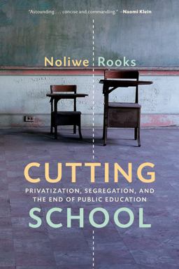 Cutting School The Segrenomics of American Education  9781620972489 Front Cover