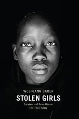 Stolen Girls Survivors of Boko Haram Tell Their Story  9781620972571 Front Cover