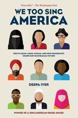 We Too Sing America South Asian, Arab, Muslim, and Sikh Immigrants Shape Our Multiracial Future  9781620972731 Front Cover