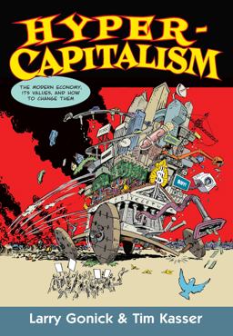 Hypercapitalism The Modern Economy, Its Values, and How to Change Them  9781620972823 Front Cover