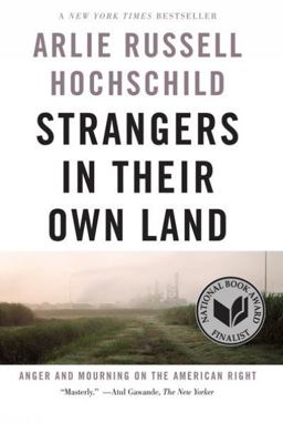 Strangers in Their Own Land Anger and Mourning on the American Right  9781620973493 Front Cover