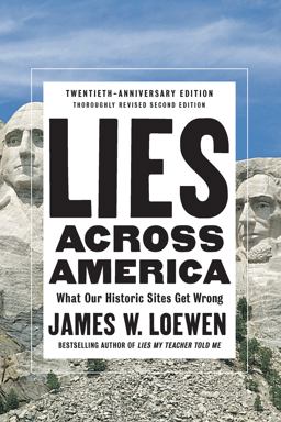 Lies Across America What Our Historic Sites Get Wrong  9781620974339 Front Cover