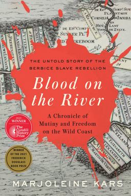 Blood on the River A Chronicle of Mutiny and Freedom on the Wild Coast  9781620974599 Front Cover