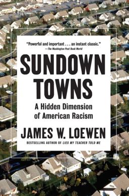 Sundown Towns A Hidden Dimension of American Racism  9781620974681 Front Cover