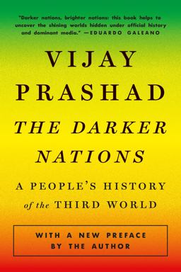 Darker Nations A People's History of the Third World  9781620977620 Front Cover