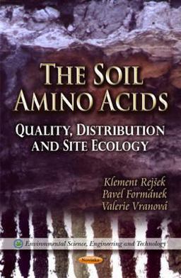 Soil Amino Acids Quality, Distribution and Site Ecology  9781621005117 Front Cover