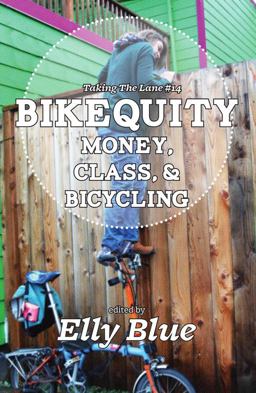 Bikequity Money, Class, and Bicycling  9781621060901 Front Cover
