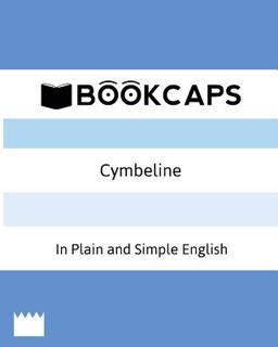 Cymbeline in Plain and Simple English (a Modern Translation and the Original Version)