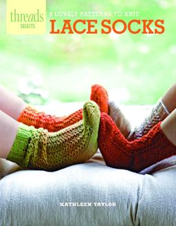 Lace Socks 9 Lovely Patterns to Knit  9781621137894 Front Cover