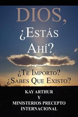 Dios, ¿Estás Ahí? / God, Are You There? Do You Care? Do You Know about Me?